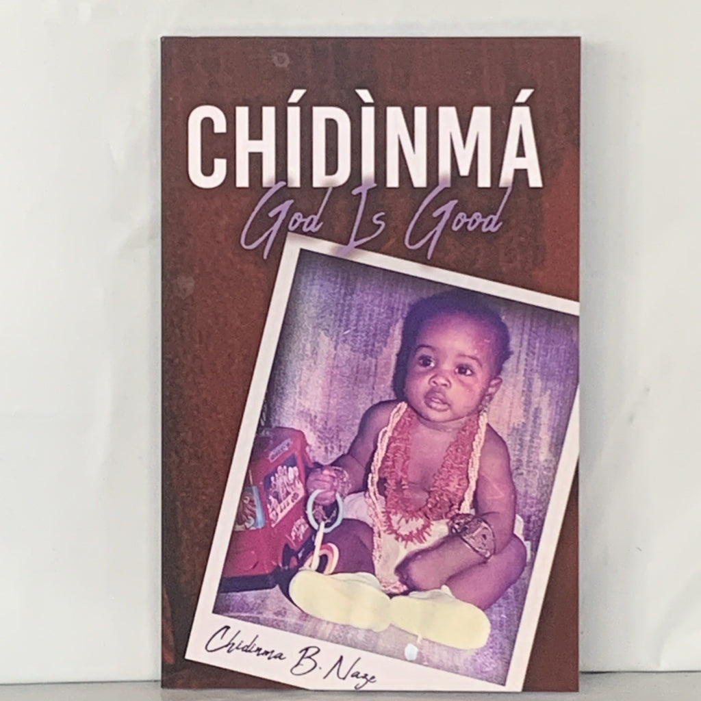 Chidinma - God Is Good by Chidinma B. Naze Paperback Book
